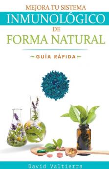 Mejora Tu Sistema Inmunol��gico De Forma Natural - Gu��a R��pida