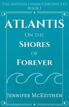 Atlantis On the Shores of Forever