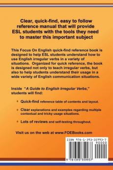 A Guide to English Irregular Verbs for ESL Learners: Using English Irregular Verbs Correctly Every Time