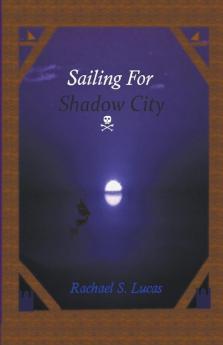 Sailing For Shadow City