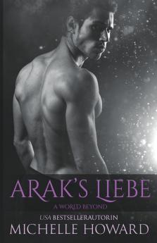 Arak's Liebe