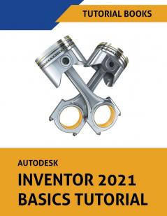 Autodesk Inventor 2021 Basics Tutorial