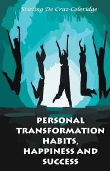 Personal Transformation Habits Happiness and Success