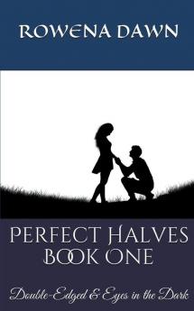 Perfect Halves Book One