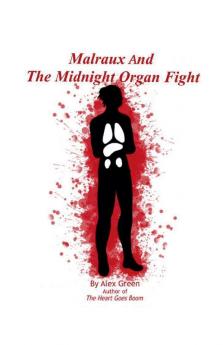 Malraux And The Midnight Organ Fight