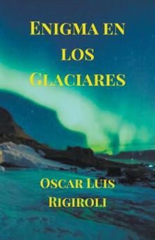 Enigma en los Glaciares