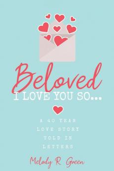 Beloved I Love You So...