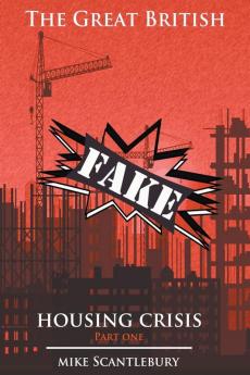 The Great British Fake Housing Crisis Part 1