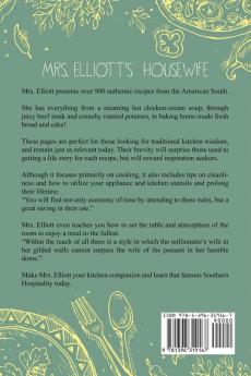 Mrs. Elliott's Housewife: Containing Practical Receipts in Cookery