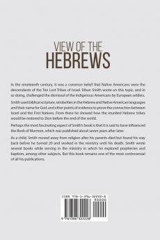 View of the Hebrews: Exhibiting the Destruction of Jerusalem; The Certain Restoration of Judah and Israel; The Present State of Judah and Israel; And ... Prophet Isaiah Relative to Their Restoration