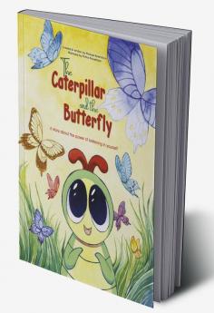 The Caterpillar and the Butterfly