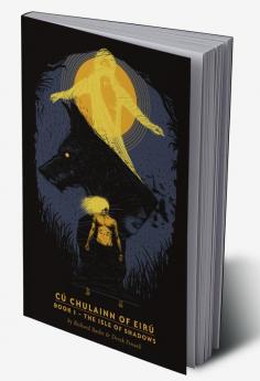 Cú Chulainn of Eirú - Book I