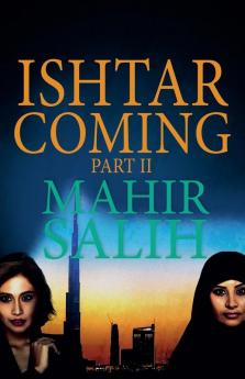 Ishtar Coming Part II