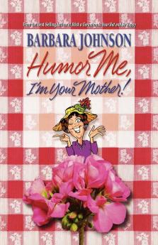 The Humor Me I'm Your Mother