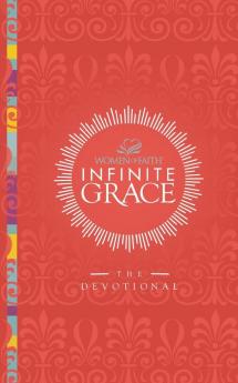 Infinite Grace: The Devotional (Women of Faith)