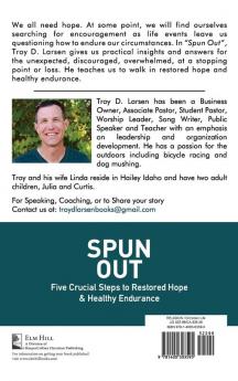 Spun Out: Five Crucial Steps to Restored Hope and Healthy Endurance