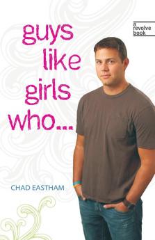 Guys Like Girls Who . . . (Revolve Books)