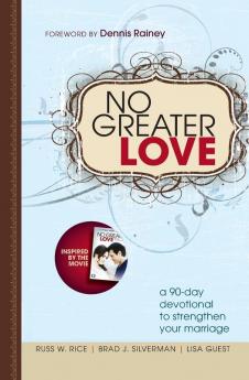 No Greater Love: A 90-Day Devotional to Strengthen Your Marriage