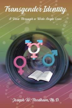 Transgender Identity: A View through a Wide Angle Lens