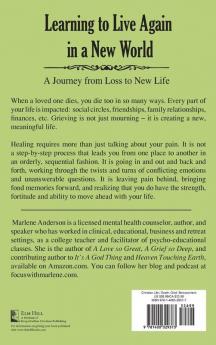 Learning to Live Again in a New World: A Journey from Loss to New Life