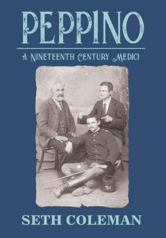 Peppino: A Nineteenth Century Medici