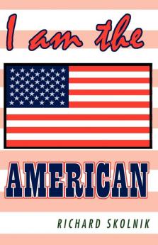 I Am the American