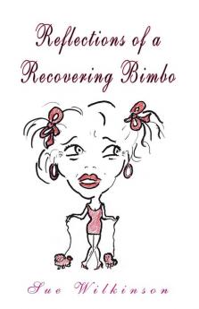 Reflections of a Recovering Bimbo
