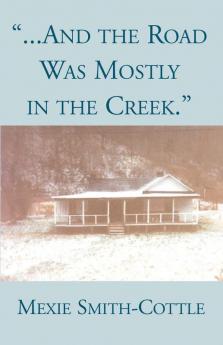 And the Road Was Mostly in the Creek