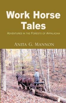 Work Horse Tales