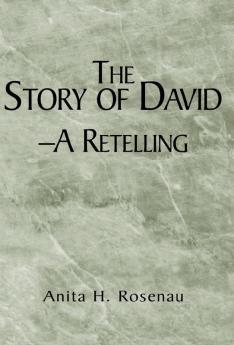 The Story of David- A Retelling