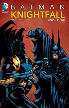 Batman: Knightfall Vol. 3: Knightsend