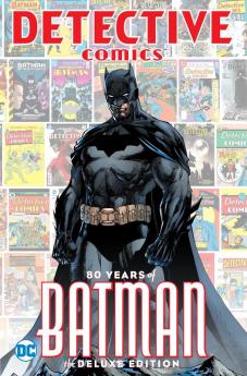 Detective Comics: 80 Years of Batman The Deluxe Edition