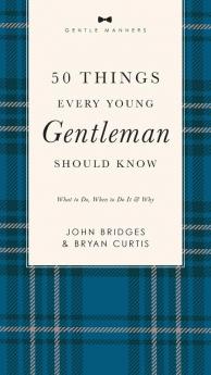 50 Things Every Young Gentleman Should Know Revised & Expanded | Softcover