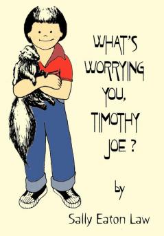What's Worrying You  Timothy Joe?