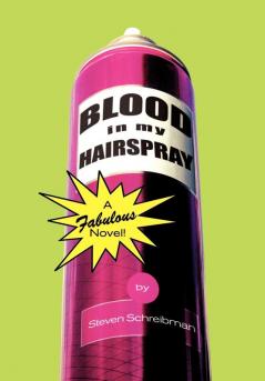 Blood in My Hairspray