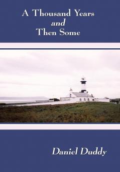 A Thousand Years and Then Some