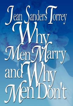 Why Men Marry and Why Men Don't