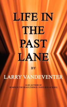 Life in the Past Lane