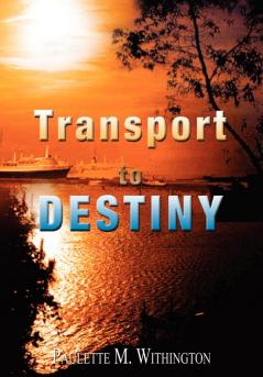 Transport to Destiny