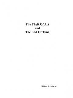 The Theft of Art and the End of Time