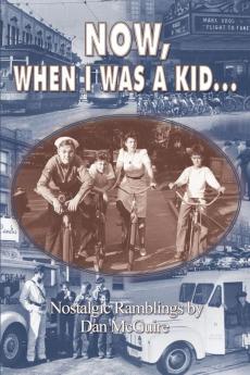 Now When I Was a Kid . . .