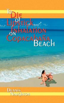 To Die of Lipstick Inhalation on Copacaba��a Beach