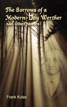 The Sorrows of a Modern-Day Werther