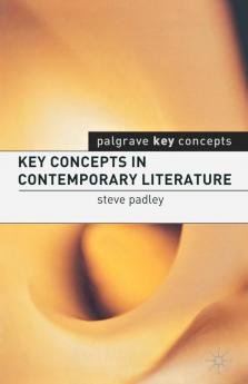 Key Concepts in Contemporary Literature (Palgrave Key Concepts: Literature)