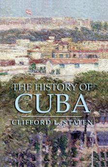 The History of Cuba (Palgrave Essential Histories Series)