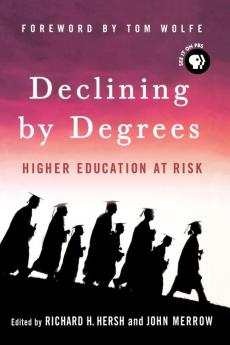 Declining by Degrees: Higher Education at Risk