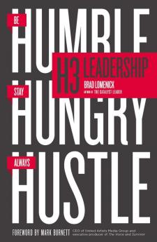 H3 LEADERSHIP - BE HUMBLE. STAY HUNGRY. ALWAYS HUSTLE.