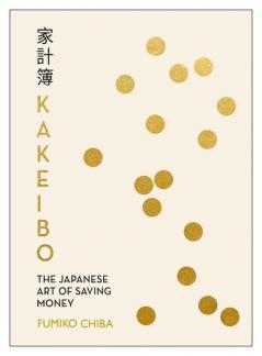 Kakeibo The Japanese Art of Budgeting & Saving Money