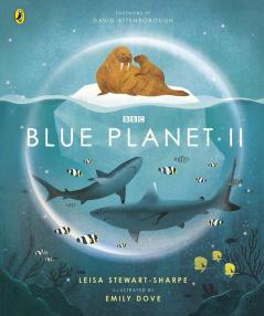 Blue Planet II (For young wildlife-lovers inspired by David Attenborough's series) (BBC Earth)