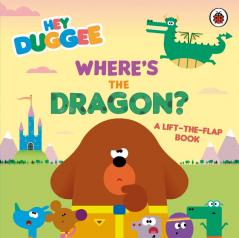 Hey Duggee: Where's the Dragon?